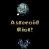 Asteroid Riot