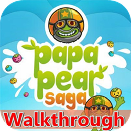 Guide for Papa Pear Saga - Videos, All New Levels Walkthrough, Tips and Hints icon