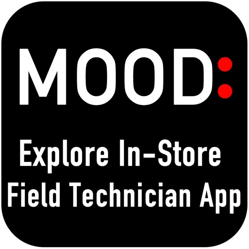 Mood: Explore In-Store Field Technician App iOS App