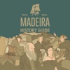 Madeira History Guide
