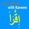 The Learn Arabic with Kareem app is designed to teach kids and adults alike to learn to read Arabic without any prior knowledge or experience