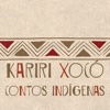 Kariri Xocó - Contos indígenas