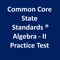Common Core Math Algebra-II Practice Test