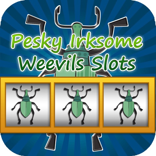 Pesky Irsksome Weevils Free - The  Pesky House of Fun Slots iOS App