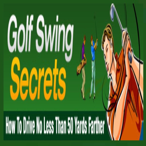Golf Swing Secrets:How to Drive no Less Than 50 yards Farther icon