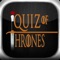Quiz of Thrones - Tv Series Question & Answer Trivia for Game of Thrones Fan