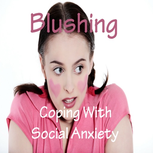 Blushing:Coping With Social Anxiety