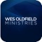 The Wes Oldfield Ministries App will allow you to stay connected with our community and organization