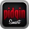 Pidgin Smart: Pidgin words Entertainment and Education