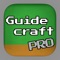 Guidecraft Pro is an unofficial guide for Minecraft