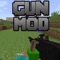 GUN MOD - Weapon & War Guns Mods for Minecraft PC