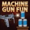 Machine Gun Fun