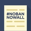 #NobanNowall