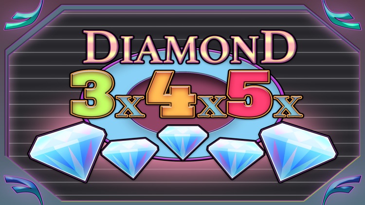 Slots - 3x4x5x Diamonds