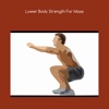 Lower body strength for mass