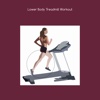 Lower body treadmill workout