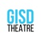 Welcome to the GISD Theatre app