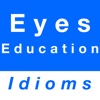 Eyes & Education idioms
