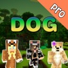 Dog Skins Pro - Best Skins for Minecraft PE