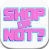 Shop or not?