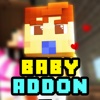 BABY ADDONS for Minecraft Pocket Edition PE