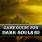 Game Guide & information for Dark Souls 3, console game released on PS4, Xbox One and PC