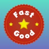 Fast Good