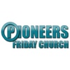 Pioneers Friday Church