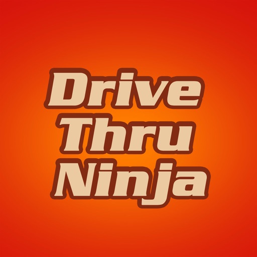 Drive Thru Ninja - Food Delivery