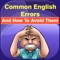 People with English as their second language make some very common mistakes while speaking or writing in English