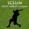 iClick - for Adult Softball Leagues is the perfect tool whether your an Umpire or captain of your team