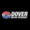 Welcome to the official app of Dover Motor Speedway, bringing fans closer to the action and enriching your event experience