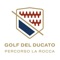 Applicazione per i Soci di Golf Del Ducato La Rocca e per i frequentatori abituali del Circolo