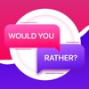 Would you rather? Fun & adult