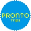 Pronto Trips