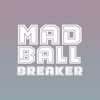 Mad Ball Breaker