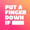Put a Finger Down If