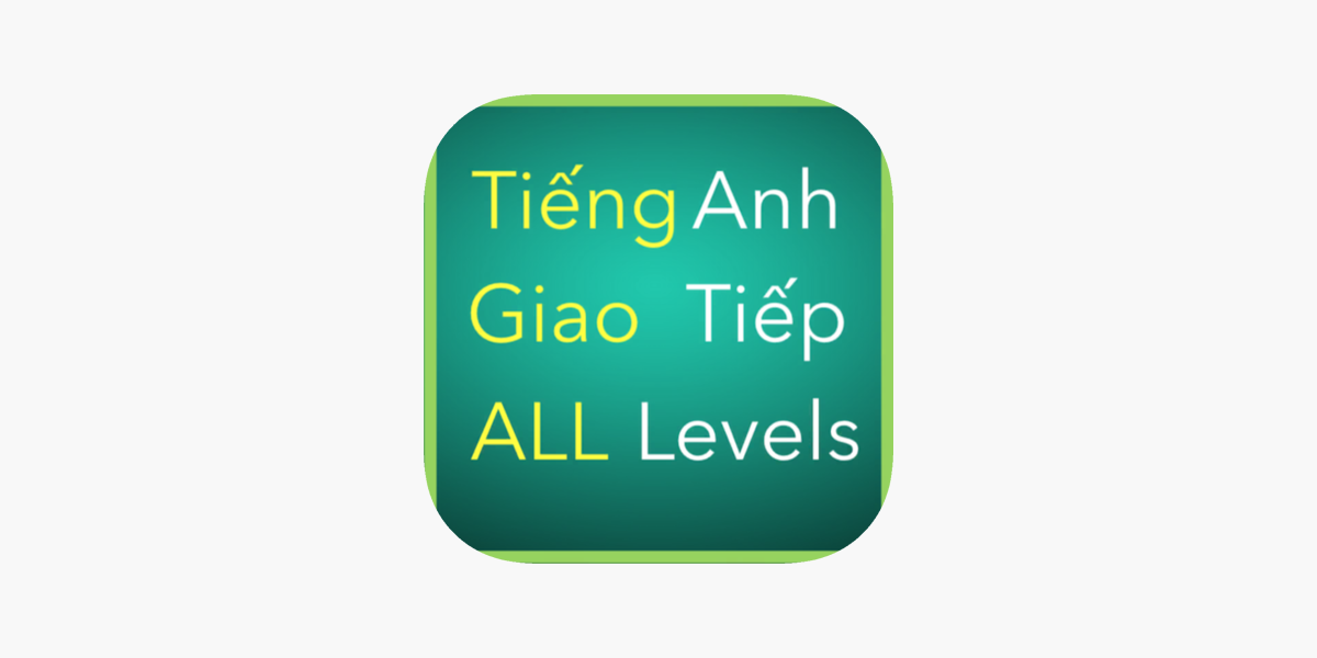 Tiếng Anh Giao Tiếp All Levels On The App Store