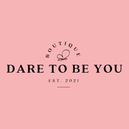 Dare To Be You Boutique