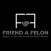 Friend A Felon