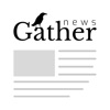 Gather-Breaking News
