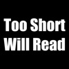 Too Short; Will Read