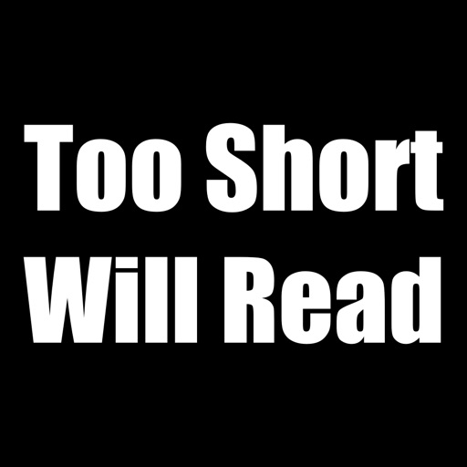 Too Short; Will Read