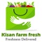 Kisan Farm Fresh is one source of all vegetables, fruits and dryfruits, with an emphasis on quality, freshness and hygiene