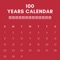 This simple app for seeing the 100 Years Calendar (Date, Month, and Year)