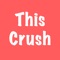 Get started today with your own ThisCrush to start receiving cute messages from friends, anonymously