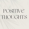 Positive Thoughts App