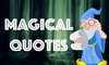Magical Quotes