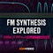 Do you think FM synthesis is too complex and confusing to use