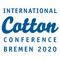 The 35th International Cotton Conference Bremen will take place from March 25 to 27, 2020 at the impressive medieval Town Hall of the Hanseatic Town of Bremen, Germany
